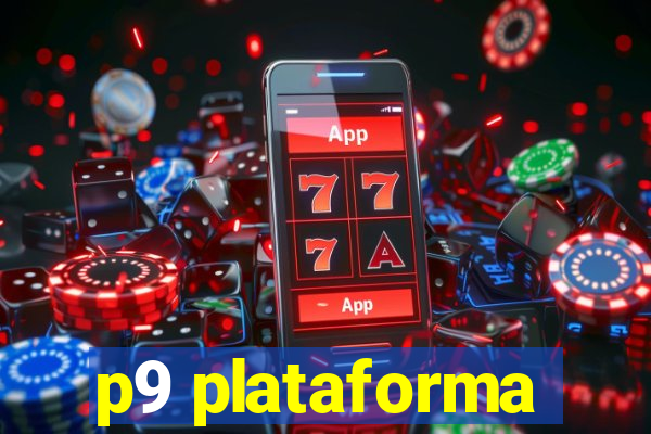 p9 plataforma